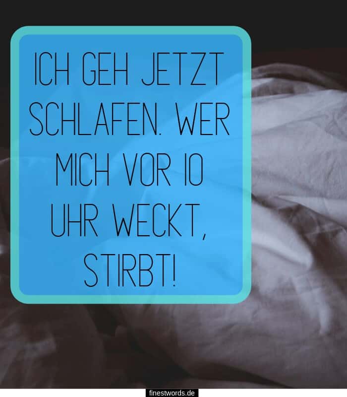 Für ich nacht keine frau bin sprüche eine Geile Sprüche