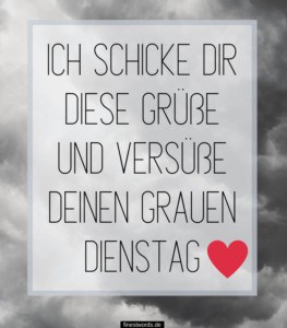 33 Guten Dienstag Sprüche & Bilder (Schöne Grüße)