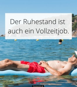 20 Lustige Sprüche zum Ruhestand finestwords
