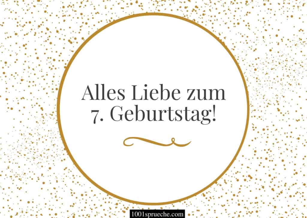 34 Glückwünsche zum 7. Geburtstag (Für Mädchen & Jungen)