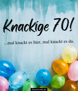 70 Sprüche & Glückwünsche zum 70. Geburtstag Nett & Lustig
