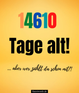 73 Sprüche & Glückwünsche zum 40. Geburtstag Kurz & Lustig