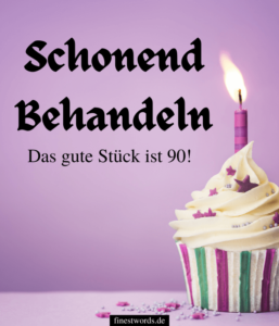 54 Sprüche & Glückwünsche zum 90. Geburtstag Nett & Lustig