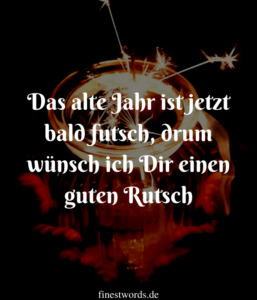 42 Guten Rutsch Sprüche Kurz, Lustig, Cool & Geschäftlich