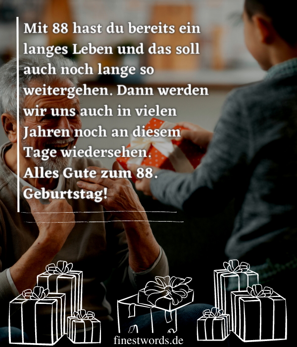 44 Glückwünsche zum 88. Geburtstag Kurz, Herzlich & Lustig