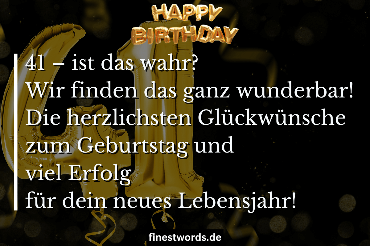 41 Glückwünsche zum 41. Geburtstag Kurz, Herzlich & Lustig finestwords