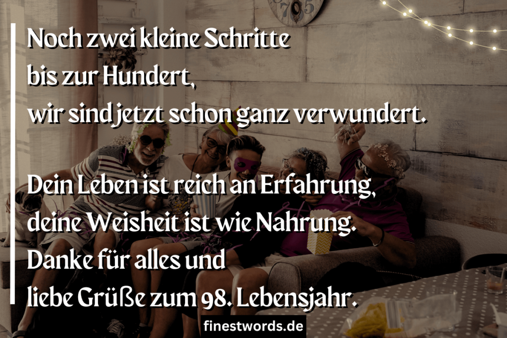 Kurze Glückwünsche zum 98. Geburtstag