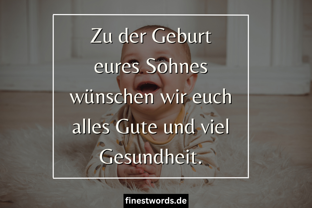 44 Nette Sprüche Zur Geburt Herzliche Glückwünsche & Grüße